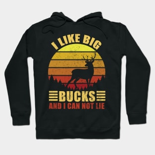 I Like Big Bucks And I Can Not Lie Hoodie